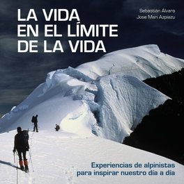 La vida en el límite de la vida, Sebastián Álvaro; Jose Mari Azpiazu - LUNWERG EDITORES