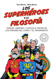 BLACKIE BOOKS, LOS SUPERHÉROES Y LA FILOSOFÍA, Tom Morris;Matt Morris - BLACKIE BOOKS