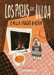 Los pazos de Ulloa, Emilia Pardo Bazán - EDITORIAL ALMA