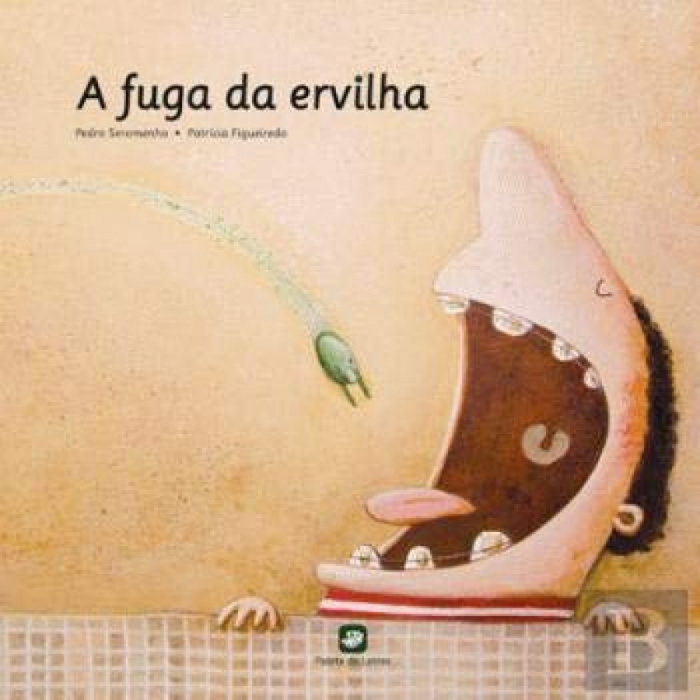 A Fuga da Ervilha, Patrícia Figueiredo / Pedro Seromenho - PALETA DE LETRAS