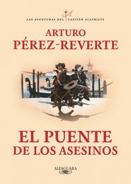 El puente de los asesinos, Arturo Pérez-Reverte - ALFAGUARA