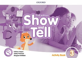 OXFORD UNIVERSITY PRESS, Oxford Show and Tell 3. Activity Book 2nd Edition