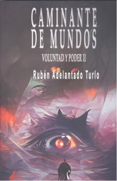 Caminante de mundos, Ruben Adelantado Turlo - EDITORIAL ADARVE