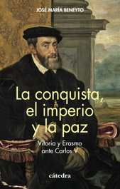 La conquista, el imperio y la paz, José María Beneyto - CATEDRA