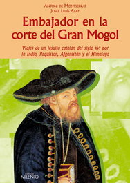 Embajador en la corte del gran Mogol, Antoni de Montserrat - MILENIO EDITORIAL