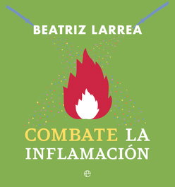 Combate la inflamación, Beatriz Larrea - LA ESFERA DE LOS LIBROS