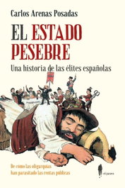 El Estado pesebre, Carlos Arenas Posadas - EL PASEO