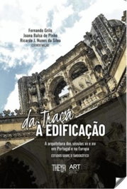 Da traça a edificação, Fernando Grilo/Joana Balsa De Pino - THEYA EDITORES