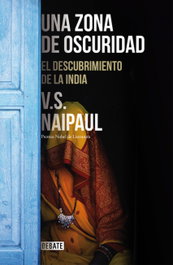Una zona de oscuridad, V.S. Naipaul - DEBATE