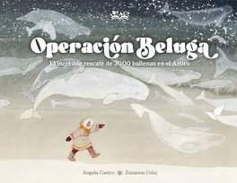 Operación Beluga, Ángela Castro Díaz - A FIN DE CUENTOS