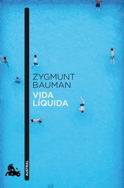Vida liquida, Zygmunt Bauman - ESPASA CALPE