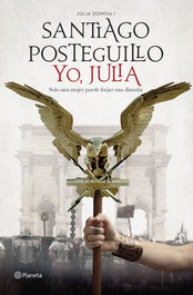 Yo, Julia, Santiago Posteguillo - PLANETA