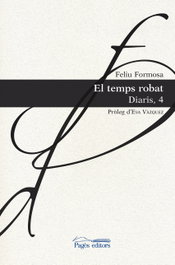 El temps robat, Feliu Formosa - PAGES EDITORS