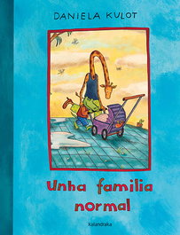 Unha familia normal, Daniela Kulot - KALANDRAKA