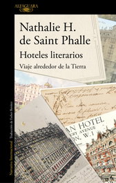Hoteles literarios, Nathalie Saintphalle - ALFAGUARA