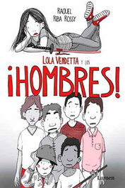 Penguin Random House Grupo Editorial, S.A.U. LOLA VENDETTA Y LOS ¡HOMBRES!