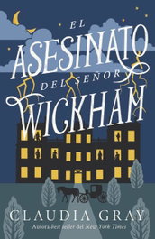 El asesinato del señor Wickham, Claudia Gray - UMBRIEL