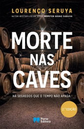Morte nas Caves, Lourenço Seruya - Porto Editora