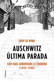 Auschwitz, última parada, Eddy de Wind - COLUMNA EDICIONS