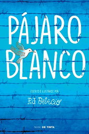 Pajaro blanco, R.J. Palacio - NUBE DE TINTA