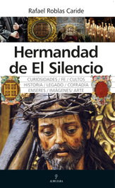 Hermandad del Silencio, Rafael Roblas Caribe - Almuzara Editorial