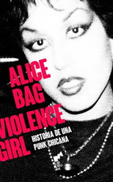 Violence Girl, Alice Bag - Liburuak