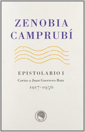 Residencia de Estudiantes, Cartas a Juan Guerrero Ruiz, 1917-1956, Zenobia Camprubí - Residencia de Estudiantes