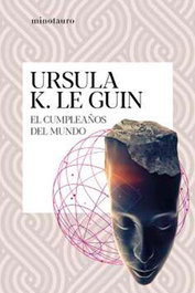 El cumpleaños del mundo, Ursula K. Le Guin - Logista Compañia De Distribucion Integral, Sa