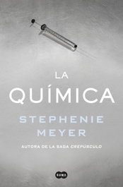 La Química, Stephenie Meyer - SUMA DE LETRAS