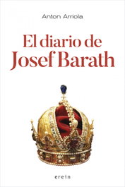El diario de Josef Barath, Anton Arriola Boneta - EREIN EDITORIAL
