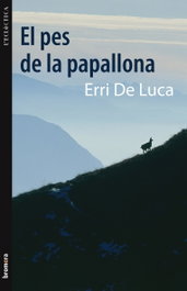 El pes de la papallona, Erri De Luca - BROMERA EDICIONS
