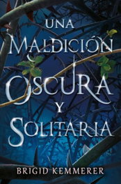 Una maldición oscura y solitaria, Brigid Kemmerer - BOOKS4POCKET EDITORIAL