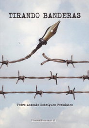 Tirando banderas, Pedro Antonio Rodriguez Fernandez - EDITORIAL POESIA ERES TU