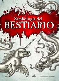 Simbología del Bestiario, Concepción Perea Gómez - LIBSA