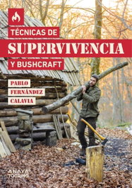 ANAYA, Técnicas de supervivencia y bushcraft - Pablo Fernández Calavia