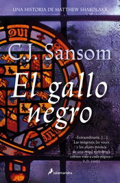 El gallo negro, C. J. Sansom - SALAMANDRA