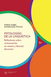 Mitologías de la lingüística, María Isabel Rodríguez Ponce - IBEROAMERICANA - VERVUERT