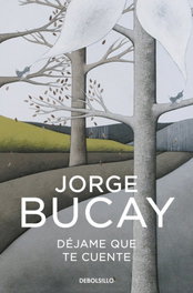 DEBOLSILLO, Déjame que te cuente, Jorge Bucay - DEBOLSILLO