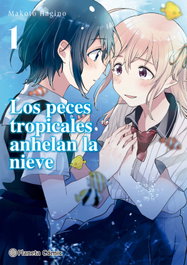 Los peces tropicales anhelan la nieve nº 01, Makoto Hagino - PLANETA COMICS