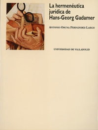 La hermenéutica jurídica de Hans Georg Gadamer, Antonio Osuna Fernandez-Largo - UNIV.VALLADOLID