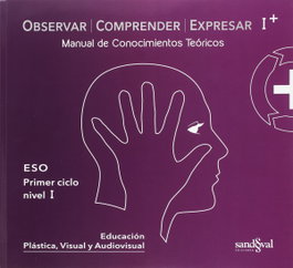 SANDOVAL EDICIONES, OBSERVAR, COMPRENDER Y EXPRESAR. TEORÍA I CICLO - SANDOVAL EDICIONES