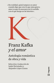 Franz Kafka y el amor, Franz Kafka - VEGUETA EDICIONES