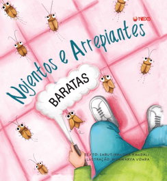 MEHTA PUBLISHERS Nojentos e arrepiantes:barratas.(mkids)