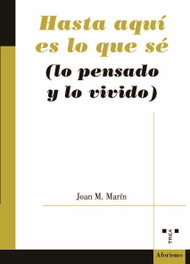 Hasta aquí es lo que se (lo pensado y lo vivido), TREA EDICIONES