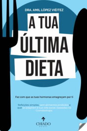 A tua última dieta, Amil López Viéitez - CHIADO EDITORAL