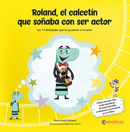 Roland, el calcetín que soñaba con ser actor, Diana Nadal Millanes - SALVATELLA