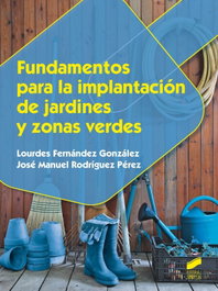 Fundamentos para la implantación de jardines y zonas verdes, VV.AA. - SINTESIS EDITORIAL