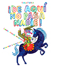 TAKATUKA, ¡DE AQUI NO PASA NADIE! - TAKATUKA