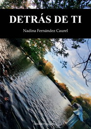 Detrás de ti, Nadia Fernández Caurel - EDITORIAL POESIA ERES TU