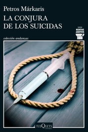 La conjura de los suicidas, Petros Márkaris - TUSQUETS